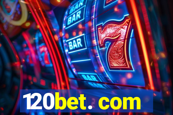 120bet. com